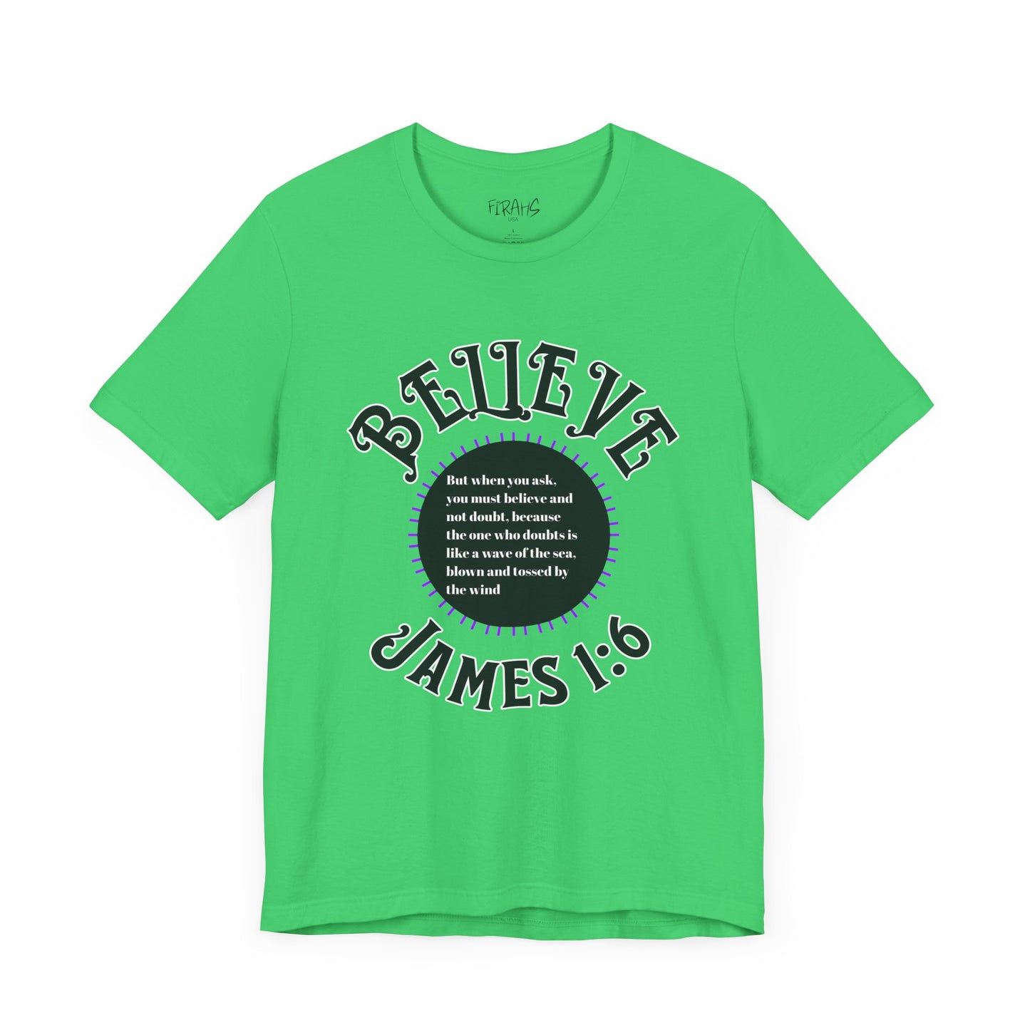 "Believe - James 1:6" Tee